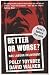 Better or Worse?: Has Labour Delivered?