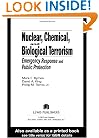 Nuclear, Chemical, and Biological Terrorism: Emergency Response and Public Protection
