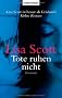 Tote ruhen nicht: Roman