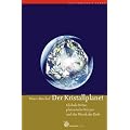 Der Kristallplanet: Globale Netze, platonische K�rper und die Musik der Erde