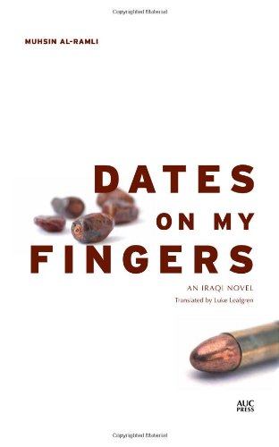 dates on my fingers an iraqi novel modern arabic literature