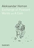 Exchange of pleasant words : and, A coin