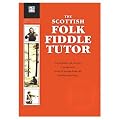The Scottish Folk Fiddle Tutor (Paperback)