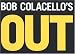 Bob Colacello: Out