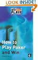 How to Play Poker and Win: The "Late Night Poker" Guide (Late Night Poker Team)