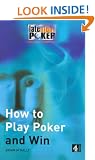 How to Play Poker and Win: The "Late Night Poker" Guide (Late Night Poker Team)