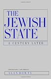 The Jewish State: A Century Later, Updated With a New Preface