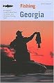 Fishing Georgia (An Angler's Guide to More Than 100 Fresh- and Saltwater Fishing Spots) (Regional Fishing Series) (Paperback)