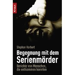 Begegnung mit dem Serienm�rder: Berichte von Menschen, die entkommen konnten