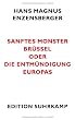 Sanftes Monster Br�ssel oder Die Entm�ndigung Europas (edition suhrkamp)