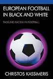 European Football in Black and White: Tackling Racism in Football