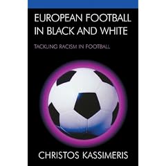 European Football in Black and White: Tackling Racism in Football