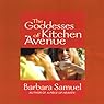 The Goddesses of Kitchen Avenue