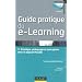 Guide pratique du e-learning - Conception, strat�gie et p�dagogie avec Moodle