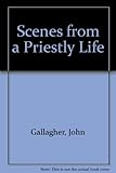 Scenes from a priestly life