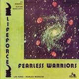 Fearless Warriors - Life Force