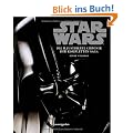 Star Wars(TM) Die illustrierte Chronik der kompletten Saga