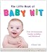 The Little Book of Baby Wit: Over 150 Humourous Quotes on Babies and Babyhood