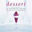 Dessert: Dessert Recipes from Le Champignon Sauvage