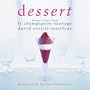 Dessert: Recipes from Le Champignon Sauvage