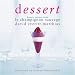 Dessert: Dessert Recipes from Le Champignon Sauvage