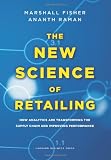 The New Science of Retailing: How Analytics are Transforming the Supply Chain and Improving Performance
