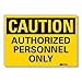 Caution Sign, 10 in. H, Vinyl, Authorized (2 Pieces)