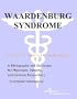Waardenburg Syndrome - A Bibliography and Dictionary for Physicians, Patients, and Genome Researchers