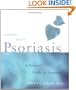 Coping with Psoriasis: A Patient's Guide to Treatment