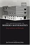 Architecture of Modern Mathematics: Essays in History and Philosophy