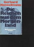 Die Reichen aus dem Morgenland. Wirtschaftsmacht Arabien - Gerhard Konzelmann