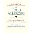 The Official Patient's Sourcebook on Food Allergies: A Revised and Updated Directory for the... by ICON Health Publications