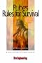 Rube's Rules for Survival: A Collection of Case Studies