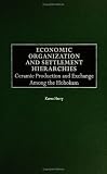 Economic Organization and Settlement Hierarchies: Ceramic Production and Exchange Among the Hohokam