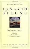The Abruzzo Trilogy: Fontamara, Bread and Wine, The Seed Beneath the Snow