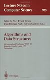 Algorithms and Data Structures: 4th International Workshop, WADS '95, Kingston, Canada, August 16 - 18, 1995. Proceedings (Lecture Notes in Computer Science)