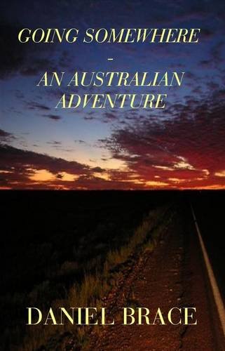 Going Somewhere - An Australian Adventure