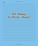 365 Things to Write About!