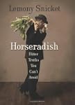 Horseradish: Bitter Truths You Can't...