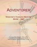 Adventurer: Websters Timeline History, 358 BC - 2007