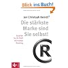 Die st�rkste Marke sind Sie selbst!: Sch�rfen Sie Ihr Profil mit Human Branding