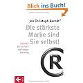 Die st�rkste Marke sind Sie selbst!: Sch�rfen Sie Ihr Profil mit Human Branding
