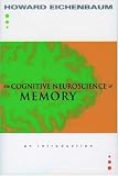 The Cognitive Neuroscience of Memory: An Introduction