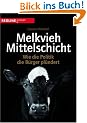 Melkvieh Mittelschicht: Wie die Politik die B�rger pl�ndert