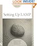 Setting Up LAMP: Getting Linux, Apache, MySQL, and PHP Working Together