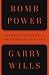Bomb Power: The Modern Presidency and the National Security State