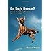 Do Dogs Dream?