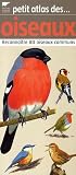 Petit atlas des oiseaux : Reconna�tre 80 oiseaux communs