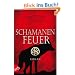 Schamanenfeuer: Das Geheimnis von Tunguska. Roman