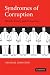 Syndromes of Corruption: Wealth, Power, and Democracy